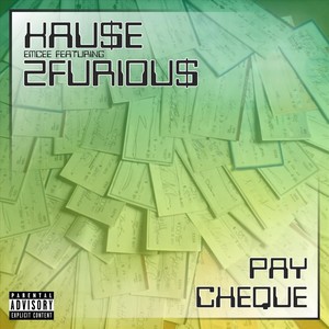 Pay Cheque (feat. 2furious) [Explicit]