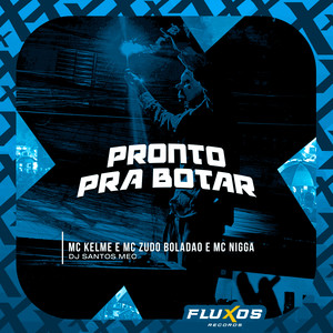 Pronto pra Botar (Explicit)