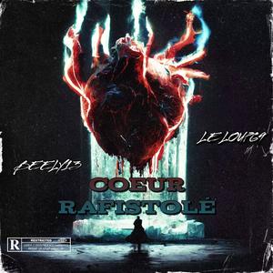 Coeur Rafistolé (feat. BEELY13) [Explicit]