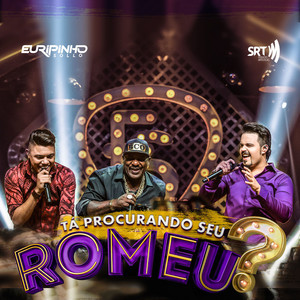 Tá Procurando Seu Romeu?