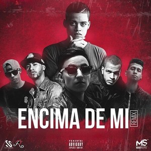 Encima De Mi (Remix|Explicit)