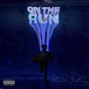 ON THE RUN (Explicit)