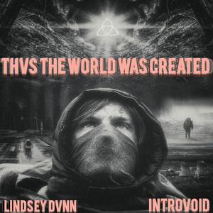 Thus The World Was Created (feat. Lindsey Dunn)