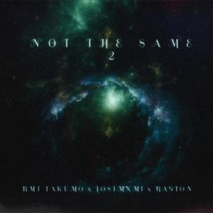 Not The Same 2 (Explicit)