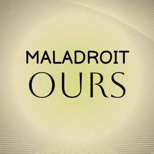 Maladroit Ours