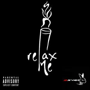 Relax Me (Explicit)