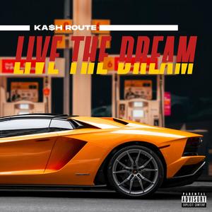 Live The Dream (Explicit)