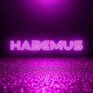 Habemus