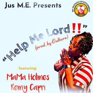 Help Me Lord (feat. MaMa Holmes & Remy Capri)