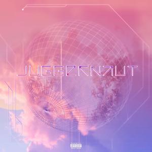Juggernaut (Explicit)