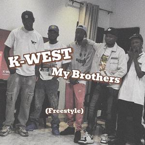 K-WEST My Brothers (Freestyle)