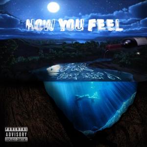 How U Feel (feat. D Boy ReeFA) [Explicit]