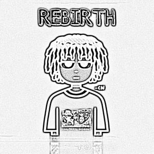 Rebirth (Explicit)