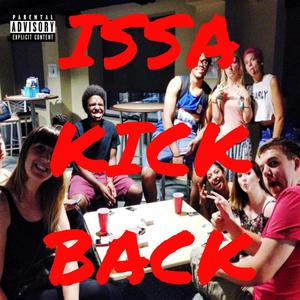 ISSA KICKBACK (feat. Lil Andy) (Explicit)