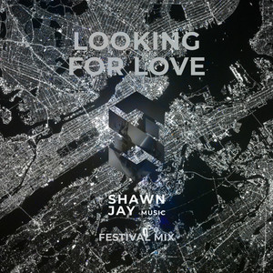 LOOKING FOR LOVE (Festival Mix)