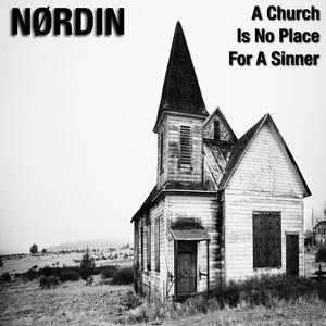 A Church Is No Place For A Sinner