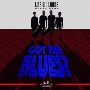 Got the Blues? (Original Motion Picture Soundtrack)