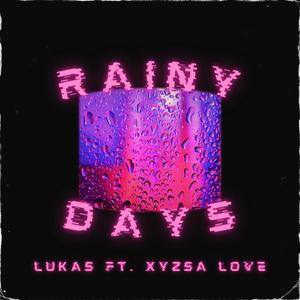 Rainy Days(feat. Xyzsa Love)
