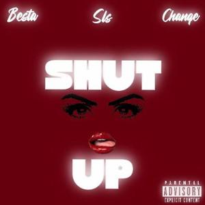 Shut up (feat. SLS) [Explicit]