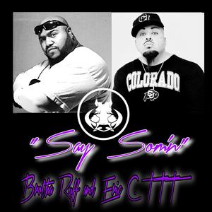 Say Som'n (feat. Brotha Ruff & ECTTT) [Boo-G remix]