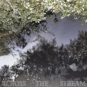 Across the Stream (feat. Sélu & Aidan Duffy)