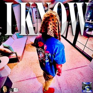 I KNOW (feat. DOPAMINE189, AYANA BUTTERFLY & WAVVII BABY) (Explicit)