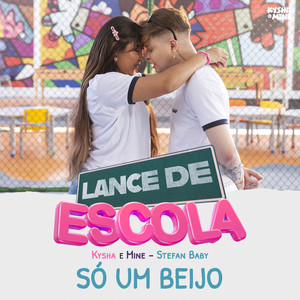 Só Um Beijo (Lance de Escola)