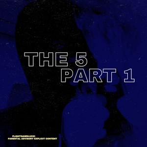 The 5: Part 1 (Explicit)