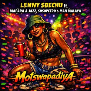 Motswapadiya (feat. Mapara A Jazz, Sosopetro & Man Malaya)