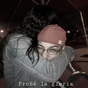 Probé la Gloria (Explicit)