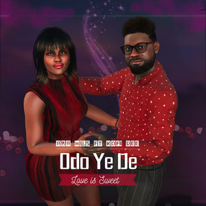 Odo Ye De (Love is Sweet)