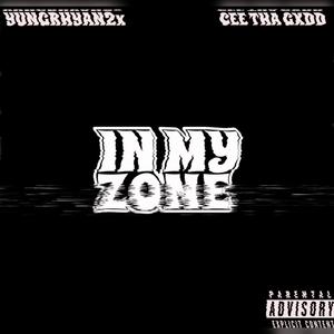 In My Zone (feat. Cee Tha Gxdd) [Explicit]