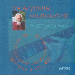 Dragomir Milenkovic VST Jazz Trio - Beogradske price