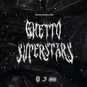 Ghetto Superstars (Explicit)