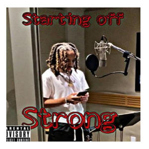 Starting Off Strong (Explicit)