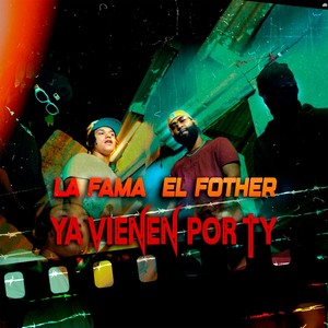 Ya Van por Ti (feat. El Fother) (Explicit)