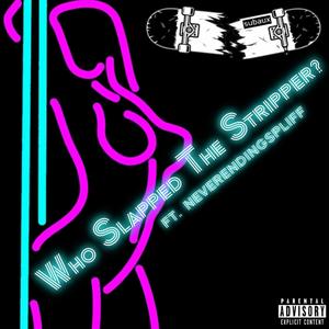 WSTS? (feat. neverendingspliff, Joe Cutter & Cal Paradox) (Explicit)