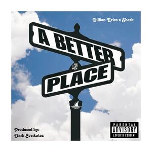 A Better Place (feat. Shark) [Explicit]