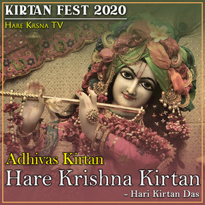 Kirtan Fest 2020 Adhivas Kirtan Hare Krishna Kirtan (Live)