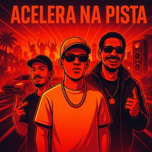 ACELERA NA PISTA (Freestyle)