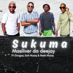 SUKUMA (feat. Gwigza,Boh Musiq & Reeh Musiq)