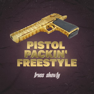 pistol packin' FREESTYLE (Explicit)