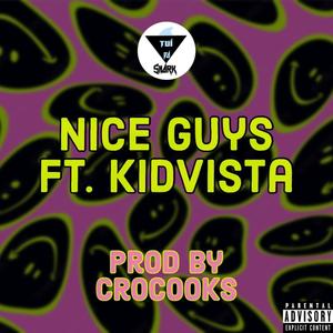 Nice Guys (feat. Kid Vista) (Explicit)