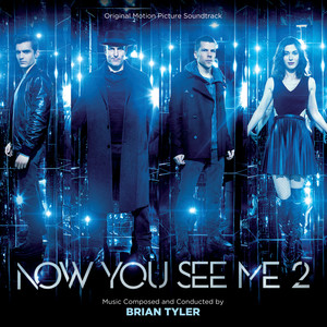 Now You See Me 2 (Original Motion Picture Soundtrack) (惊天魔盗团2 电影原声带)