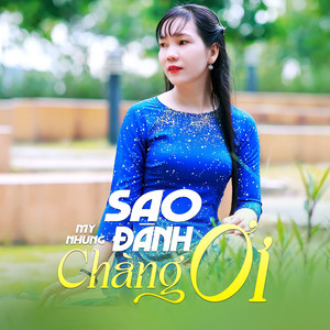 Sao Đành Chàng Ơi