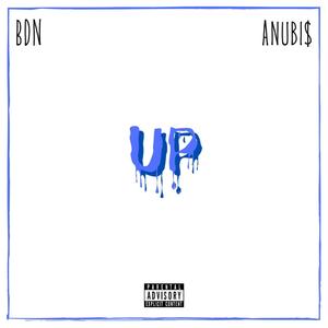 UP (feat. Anubi$) (Explicit)