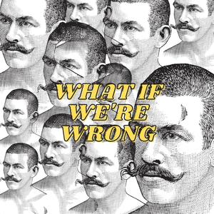What If We're Wrong(feat. F12)