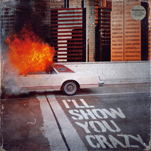 I'll Show You Crazy