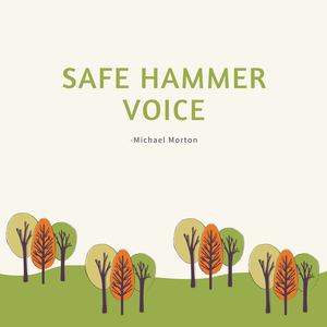 Safe Hammer Voice