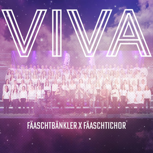 Viva (Fäaschtichor Version)